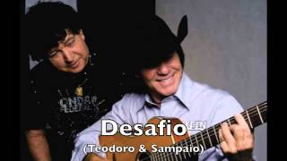 Desafio  Teodoro amp Sampaio [upl. by Mayap]