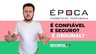 O SITE ÉPOCA COSMÉTICOS É CONFIÁVEL E SEGURO 🕵️‍♂️ OS PRODUTOS SÃO ORIGINAIS [upl. by Ardnoet980]