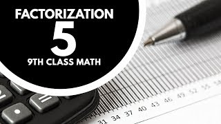 What Is Factorization  Chapter 5  9th Class Math [upl. by Sharma]