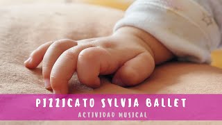 Pizzicato Sylvia Ballet L Delibes  Actividad musical [upl. by Arlana556]