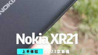 2023 new Nokia XR21 handson experience [upl. by Nawud207]