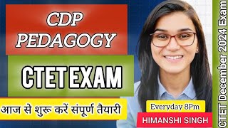 CTET DecJan 202425 CDP PEDAGOGY Class 02 By Ideal of Himanshi Singh [upl. by Sabsay]