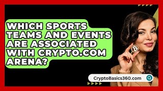 Which Sports Teams and Events Are Associated with Cryptocom Arena  CryptoBasics360com [upl. by Iris]