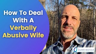 How To Deal With A Verbally Abusive Wife [upl. by Yzdnil]