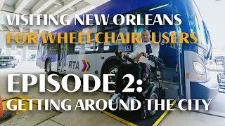 Accessibility in New Orleans  Getting around the city  Episode 2 [upl. by Llemmart345]