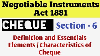 Negotiable Instruments Act 1881 Cheque Negotiable Instruments  Meaning Parties And Essential [upl. by Allana846]