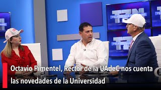 Octavio Pimentel Rector de la UAdeC nos cuenta las novedades de la Universidad [upl. by Oraneg]