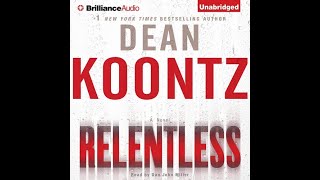 Full Audiobook RELENTLESS by Dean KoontzNarrated by Dan John Miller [upl. by Poll773]