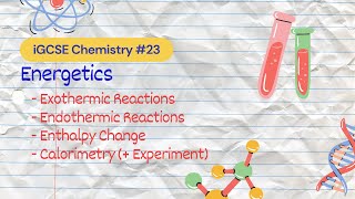 Energetics  iGCSE Chemistry 23 [upl. by Levenson]