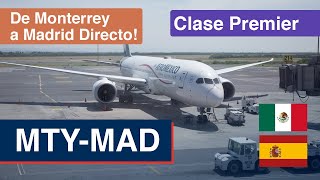 Reporte de Viaje  Aeromexico  Monterrey  Madrid  Boeing 7879  Clase Premier [upl. by Gnehp675]