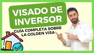 GOLDEN VISA en ESPAÑA 🇪🇸 INVERTIR y Conseguir la RESIDENCIA con el Visado de Inversor [upl. by Bartholomeus]