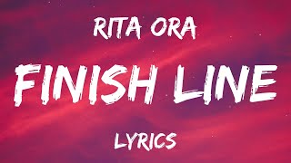 Rita Ora  Finish Line lyrics [upl. by Usanis962]