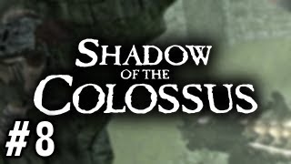 Stephen Plays Shadow of the Colossus 8 [upl. by Titus]