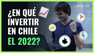 🤔 ¿En qué INVERTIR en Chile este 2022 📈 [upl. by Doxia]