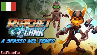 Ratchet amp Clank A Spasso nel Tempo  Completo in ITALIANO PS3 [upl. by Randee]