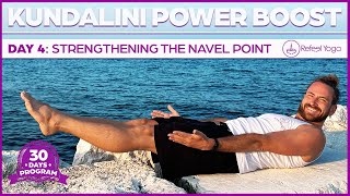 Day 4 Strengthening the Navel Point  30 Day Kundalini Power Boost [upl. by Anez]