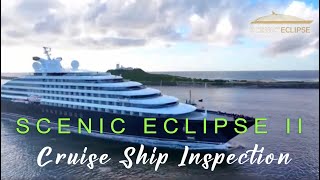 Scenic Eclipse II Ship Inspection 2024 [upl. by Osborne]