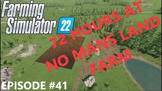 72 Hours At No Mans Land Farm  41  FS22 [upl. by Dottie176]