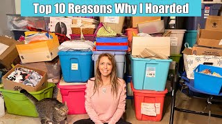 Hoarders ❤️ Top 10 Reasons Why I Hoarded  Humanizing Hoarding Disorder [upl. by Ahsitak165]