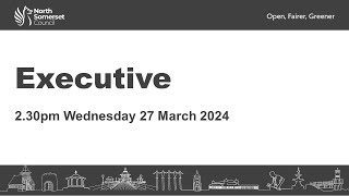 Executive Wednesday 27 March 2024 230pm [upl. by Mendez121]