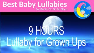 9 Hours of LULLABIES TO SLEEP RELAX MEDITATE ❤️ Lullaby for Babies and Parents To Go To Sleep ❤️ [upl. by Ennaitsirk913]