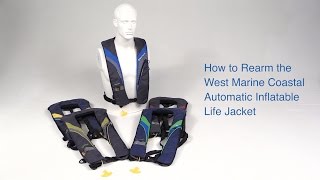 Rearming the West Marine Coastal Inflatable Life Jacket  West Marine Quick Look [upl. by Aenil768]