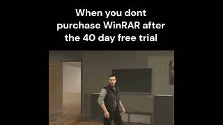 The WinRAR free trial has ended along with your existence [upl. by Malchus]