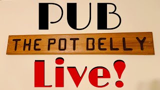 The Pot Belly Pub  Live [upl. by Eilrebmik509]