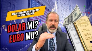 Borsa da tamam mı devam mı  Dolar mı Euro mu [upl. by Charmian]