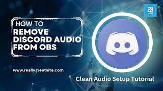 How to Remove Discord Audio from OBS  Clean Audio Setup Tutorial [upl. by Tristam890]