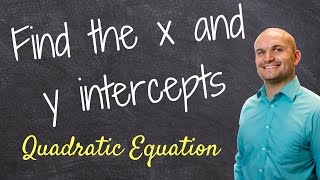 How do you find the x and y intercept of a quadratic [upl. by Scibert920]