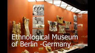 Ethnological Museum of Berlin Germany [upl. by Yentroc]