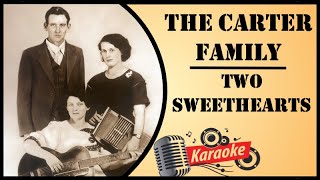 The Carter Family  Two Sweethearts Karaoke [upl. by Norah]