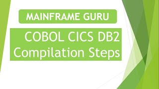 COBOL CICS DB2 Compilation Steps and Flow Tutorial with Sample Program Example  Mainframe Guru [upl. by Navanod197]