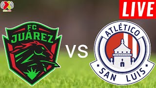 Juárez vs Atl San Luis Live Score l Liga Mx Apertura 2024 [upl. by Ynnavoj]