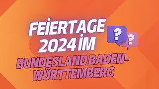 Feiertage 2024 im Bundesland Baden Württemberg [upl. by Bancroft]