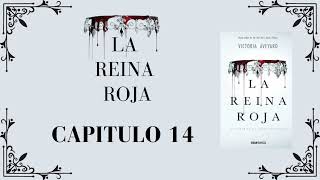 👑 La Reina Roja 🩸  Capitulo 14  Audiolibro [upl. by Annahpos]