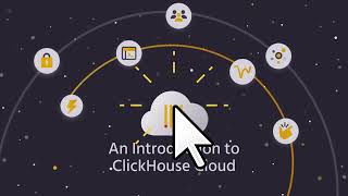 An Introduction to ClickHouse Cloud [upl. by Icrad]