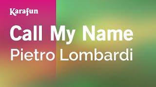 Call My Name  Pietro Lombardi  Karaoke Version  KaraFun [upl. by Boyd]