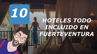 ⛱️ 10 Hoteles Todo Incluido En Fuerteventura ⛱️ [upl. by Kingdon]