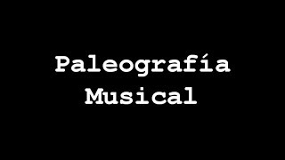 Paleografía musical [upl. by Balas41]