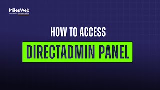 How to Access DirectAdmin Panel  MilesWeb [upl. by Pendleton]