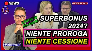 SUPERBONUS 110 ultime notizie  niente proroga e niente cessione del credito nel 2024 [upl. by Mallissa]