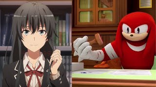 Knuckles rates Oregairu Girls [upl. by Clute]