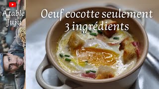 Oeuf cocotte  comment faire des oeufs cocotte  Vidéo A table Juju [upl. by Ettenad]