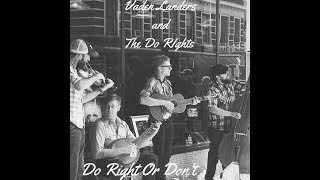 Vaden Landers and The Do Rights Louisville Freight Yard Blues [upl. by Hercule317]