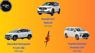 So sánh Suzuki XL7 Hybrid vs Hyundai Stargazer X cao cấp vs Toyota Avanza Premio CVT [upl. by Connors158]