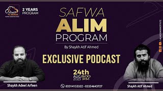 Safwa Alim Program  Exclusive Podcast With Shaykh Atif Ahmed amp Shaykh Adeel Arfeen [upl. by Had]