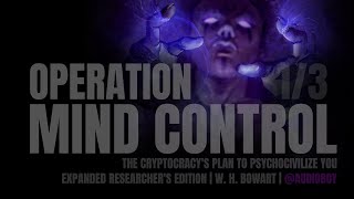 Operation Mind Control The Cryptocracys Plan to Psychocivilize You FULL TITLE ON MY LBRY CHANNEL [upl. by Halil]