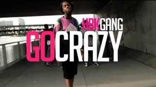 HBK GANG  quotGo Crazyquot Official Video [upl. by Ymar271]